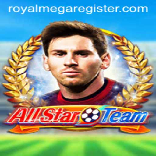 Discover the Thrilling World of AllStarTeam: Unleashing the Royal Mega Experience